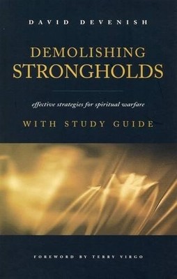 DEMOLISHING STRONGHOLDS PB: Effective Strategies fo by DEVENISH DAVID 1860243711