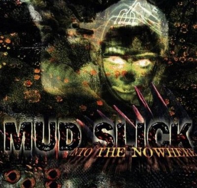 Mud Slick - Into The Nowhere CD #G5219