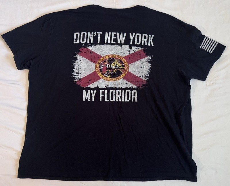 Don’t New York My Florida Shirt Printedkicks SIZE 3XL DeSantis Trump Republican
