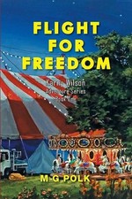 Flight For Freedom: Karny Wilson Adventure Series Book One by Marcus G. Polk (En