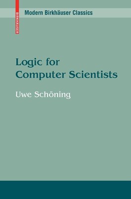 Logic for Computer Scientists Uwe Schöning Taschenbuch ix Englisch 2008