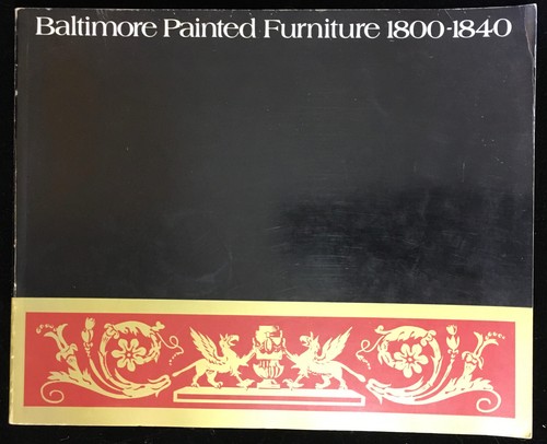 Baltimore Painted Furniture 1800-1840 - Antique American Federal Exhibition