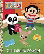 Chihuahua Power! Julius Jr.  Picture Book Andrea Posner-Sanchez