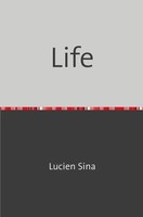 Life De Lucien Sina Taschenbuch Englisch Epubli Ean 9783758470943
