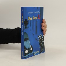 Das Rote U. Eine Detektivgeschichte  |  Wilhelm Matthießen