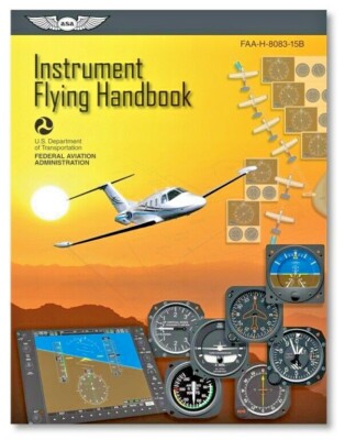 ASA Instrument Flying Handbook FAA-8083-15B