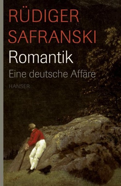 RüDiger Safranski Romantik. Eine Deutsche AffäRe-image