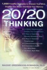 20/20 Thinking : 1,000 Powerful Strategies to Sharpen Your Mind,