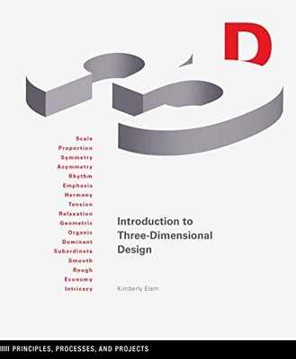 Introduction to Three-Dimensional Design: Principles, Processes, Brand New