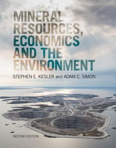 Mineral Resources, Economics and the Environment Kesler Simon Hardback 2e