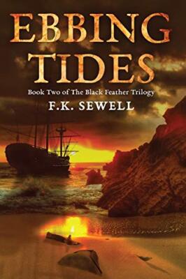 Ebbing Tides (The Black Feather Trilogy), Sewell, Designs 9781534958524 New-,