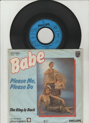 7'' BABE Please Me Please Do / King Is Back  -  PHILIPS  NL 1979 