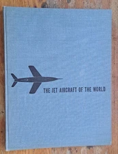 The Jet Aircraft Of The World. Green and Cross 1957 Hanover House HC