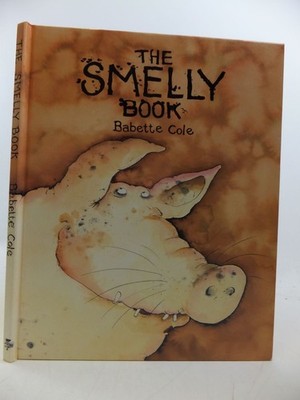 Smelly Book - Cole, Babette - Good - See condition notes