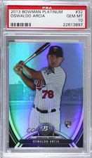 2013 Bowman Platinum Oswaldo Arcia #32 PSA 10 GEM MT r7d