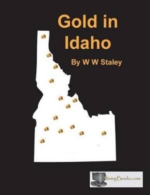 W W Staley Gold in Idaho (Taschenbuch) (US IMPORT)