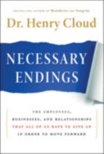 Necessary Endings : The Employees, Businesses, and Relationships That ...