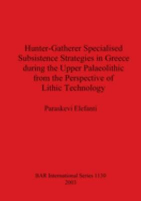 Hunter-gatherer Specialised Subsistence Strategies in Greece During the Upper...