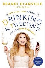 Drinking and Tweeting: And Other Brandi Blunders (A Celebrity Mem