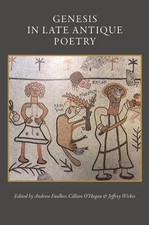 Genesis in Late Antique Poetry by Andrew Faulkner Hardcover Book