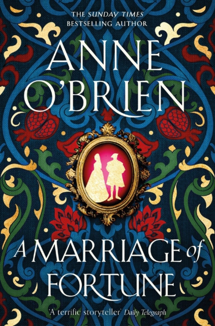 A Marriage of Fortune by Anne O'Brien (Paperback Book)