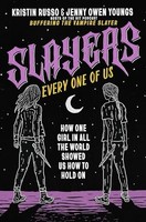 Jenny Owen Youngs - Slayers Every One Of Us How One Girl In All The - H245Z
