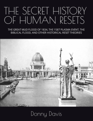 #ad THE SECRET HISTORY OF HUMAN RESETS: THE GREAT MUD FLOOD OF 1834 THE 1587... $20.99