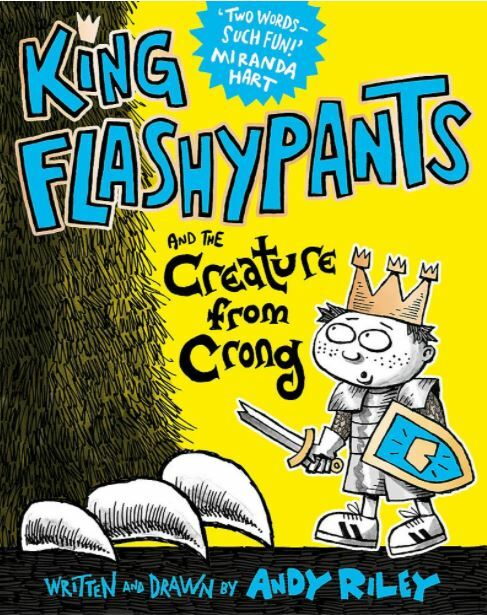 King Flashypants and the Creature From Crong: Book 2, Riley, Andy, Excellent Boo