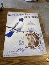 What's The Good Word Mr. Bluebird Sheet Music, Hoffman/Roberts/Livingston 1943