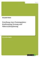 Erstellung Eines Trainingsplans. Krafttraining, Testung Und Makrozyklusplanung