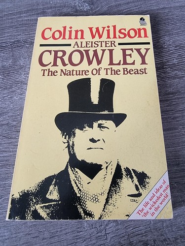 Aleister Crowley The Nature of the Beast by Colin WIlson 1987 1st Ed Paperback. - Picture 2 of 6