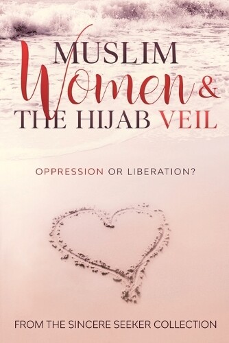 The Sincere Seeker Muslim Women & The Hijab Veil (Tascabile)
