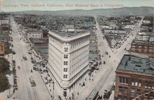1913 Oakland California 1st National Bank Building Foreground Bird’s-eye View PC