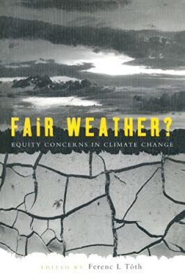 Fair Weather: Equity concerns in climate change by Ferenc L. Toth (Paperback,...