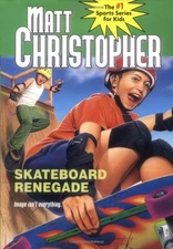 Skateboard Renegade (Matt Christoph..., Christopher, Ma