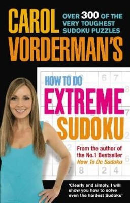 Carol Vorderman Carol Vorderman's How to Do Extreme Sudo (Paperback) (UK IMPORT)