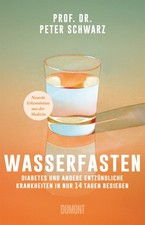 Peter Schwarz / Wasserfasten