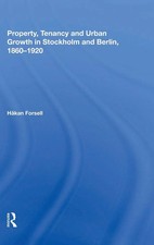 Håkan Forsell | Property, Tenancy and Urban Growth in Stockholm and Berlin,...