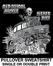 1955 OLD SCHOOL MUSCLE HOT ROD OUTLAW BLOWER GASSER RACE CAR SKULL SWEATSHIRT 13