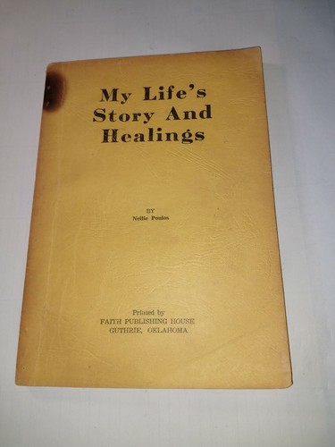 My Life's Story And Healings Nellie Poulos