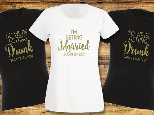 Getting Drunk Hen Night T Shirts 
