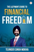 Tejinder Singh Mokha | The Lazy Man's Guide To Financial Freedom | Taschenbuch