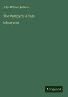 John William Polidori | The Vampyre; A Tale | Buch | Englisch (2025)