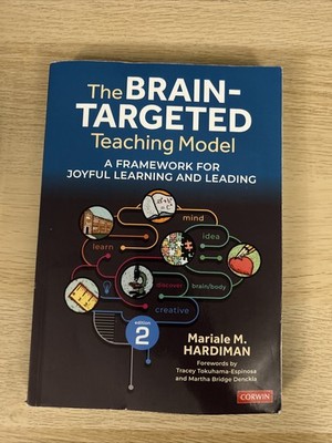 The Brain-Targeted Teaching Model: A Framework for Joyful Learning and Leading,