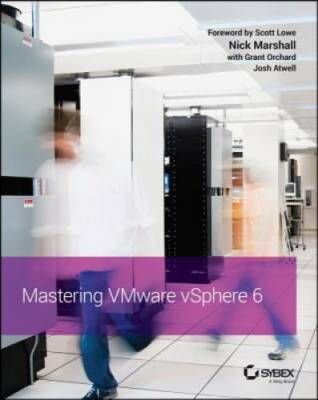 Mastering VMware vSphere 6 - Paperback By Marshall, Nick - GOOD