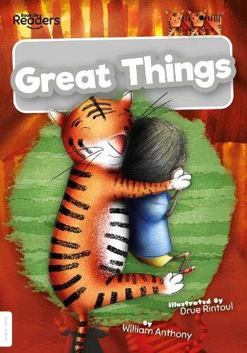 Great Things (BookLife Readers). Anthony, William, Rintoul;Drue, Rintoul;Drue**