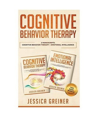 Cognitive Behavior Therapy: 2 Manuscripts: Cognitive Behavior Therapy And Emotio