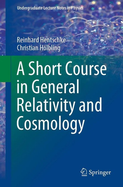 A Short Course In General Relativity And Cosmology Reinhard Hentschke (U. A.) Ix-image