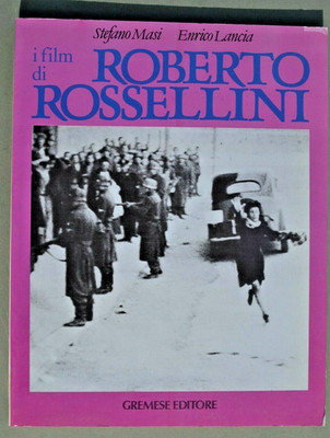 Masi, Lancia: Die Filme von Roberto Rossellini, 1987 Gremese