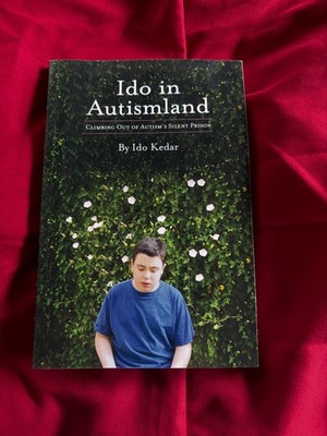 Ido in Autismland: Climbing Out of Autism s Silent Prison - Never Read & New!